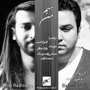 Babak Mafi Ft. Amir Rashidian - Sahme Man