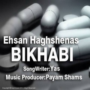 ehsan-haghshenas-bikhabi